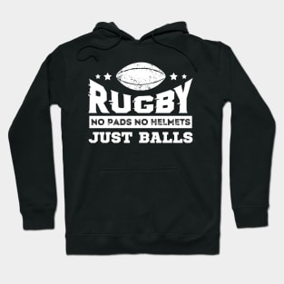 Rugby No Pads No Helmets Just Balls Hoodie